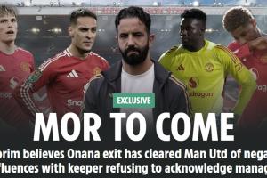 太陽報獨家：阿莫林認為奧納納離開是重建關(guān)鍵，兩人關(guān)系徹底破裂