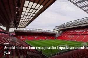 利物浦官方：安菲爾德及博物館之旅連續(xù)4年獲評全球前10%優(yōu)秀景點(diǎn)