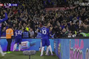 切爾西2-1反超！凱塞多外圍遠(yuǎn)射破門！加納喬傳中策動(dòng)！